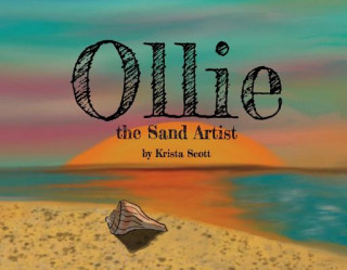 Kniha Ollie the Sand Artist Krista Scott