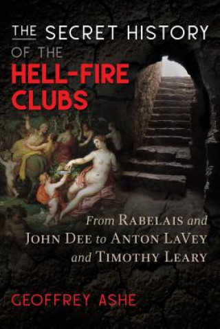 Knjiga Secret History of the Hell-Fire Clubs Geoffrey Ashe