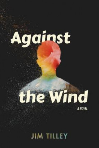 Knjiga Against the Wind Tilley