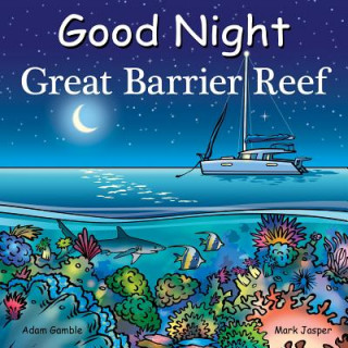 Kniha Good Night Great Barrier Reef Adam Gamble