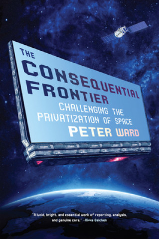 Knjiga Consequential Frontier Peter Ward