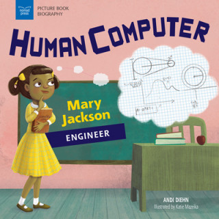 Kniha Human Computer: Mary Jackson, Engineer Andi Diehn