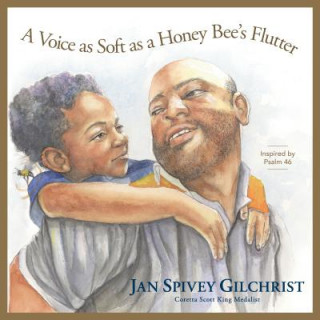 Carte A Voice as Soft as a Honey Bee's Flutter: Inspired by Psalm 46 Jan Spivey Gilchrist