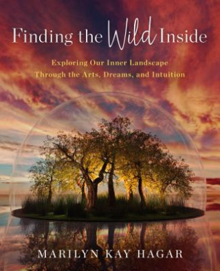 Buch Finding the Wild Inside Marilyn K. Hagar