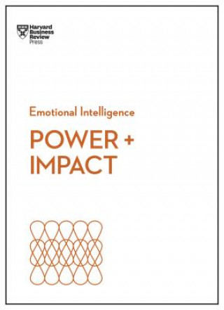 Kniha Power and Impact (HBR Emotional Intelligence Series) Harvard Business Review