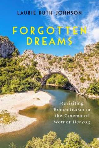 Könyv Forgotten Dreams Laurie Ruth Johnson