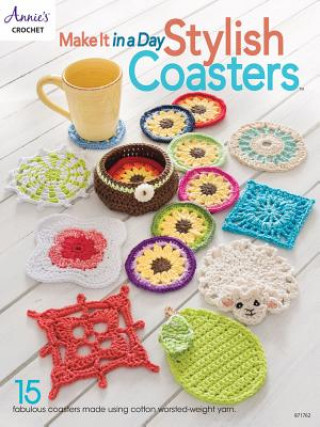 Kniha Make It In a Day: Stylish Coasters Annie'S