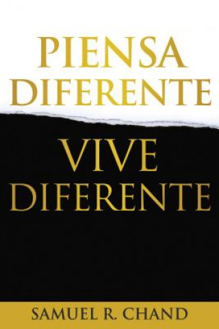 Książka Piensa Diferente, Vive Diferente = New Thinking, New Future Samuel R. Chand