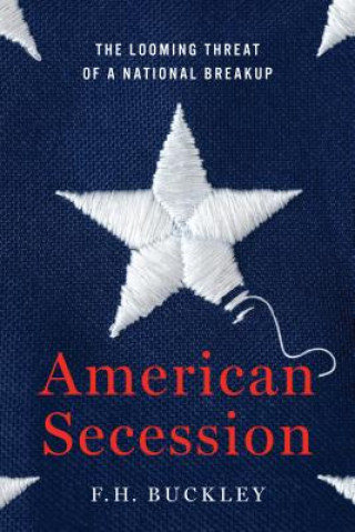 Kniha American Secession F. H. Buckley