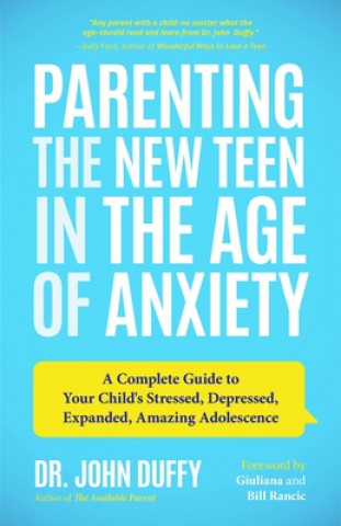 Book Parenting the New Teen in the Age of Anxiety John Duffy