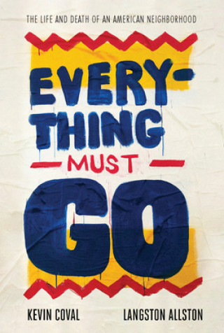 Book Everything Must Go Kevin Coval
