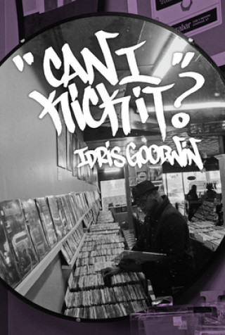 Carte Can I Kick It? Idris Goodwin