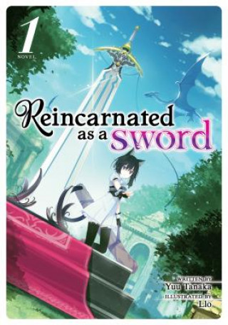 Book Reincarnated as a Sword (Light Novel) Vol. 1 Yuu Tanaka