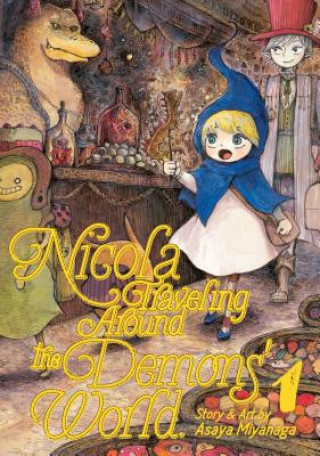 Könyv Nicola Traveling Around the Demons' World Vol. 1 Asaya Miyanaga