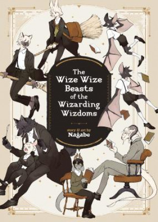 Könyv Wize Wize Beasts of the Wizarding Wizdoms Nagabe