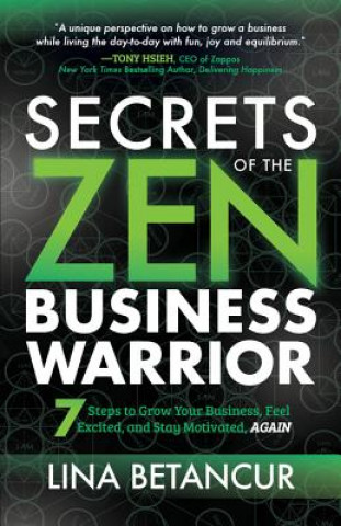 Könyv Secrets of the Zen Business Warrior Lina Betancur