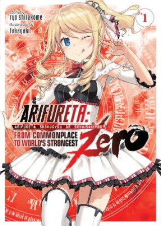 Książka Arifureta: From Commonplace to World's Strongest ZERO (Light Novel) Vol. 1 Ryo Shirakome
