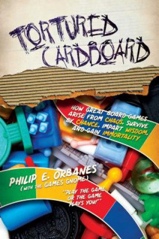 Libro Tortured Cardboard Philip E. Orbanes