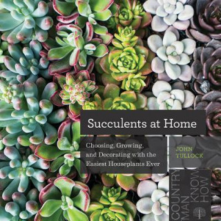 Книга Succulents at Home John Tullock
