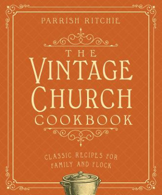 Kniha Vintage Church Cookbook Parrish Ritchie