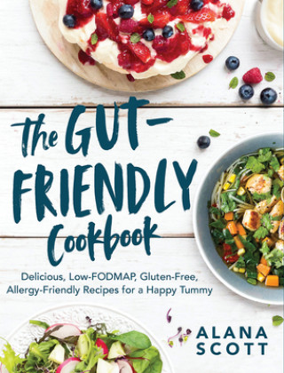 Kniha Gut-Friendly Cookbook Alana Scott