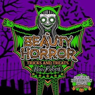 Könyv Beauty of Horror: Tricks and Treats Halloween Coloring Book Alan Robert