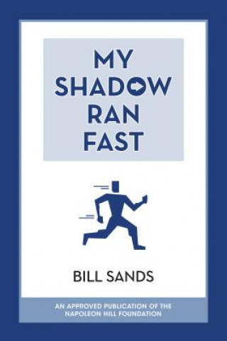 Kniha My Shadow Ran Fast Bill Sands