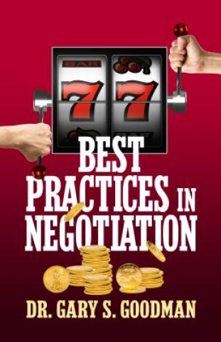 Könyv 77 Best Practices in Negotiation Dr Gary S. Goodman