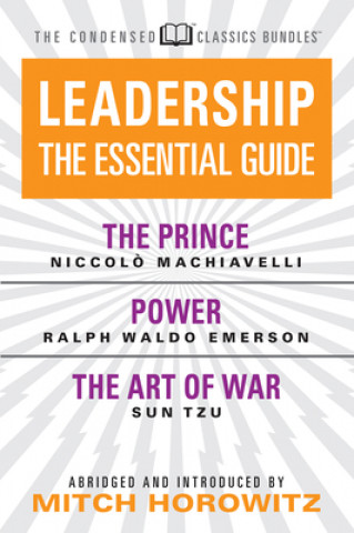 Kniha Leadership (Condensed Classics): The Prince; Power; The Art of War Nicolo Machiavelli