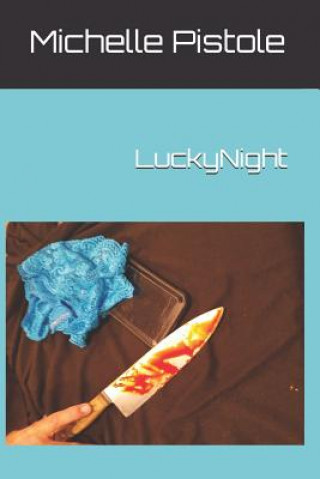 Kniha LuckyNight Michelle Pistole