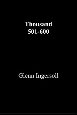 Knjiga Thousand 501-600 Glenn Ingersoll