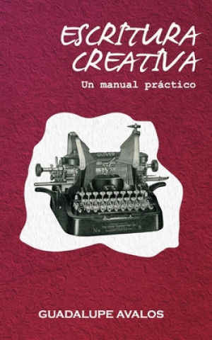 Kniha Escritura Creativa Guadalupe Avalos
