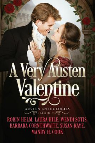 Kniha A Very Austen Valentine: Austen Anthologies, Book 2 Laura Hile