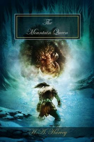 Livre The Mountain Queen: Dawn of Heroes, Volume 2 H a Harvey