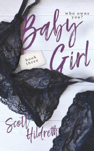 Libro Baby Girl: Three Scott Hildreth