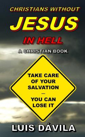 Carte Christians Without Jesus in Hell 100 Jesus Books