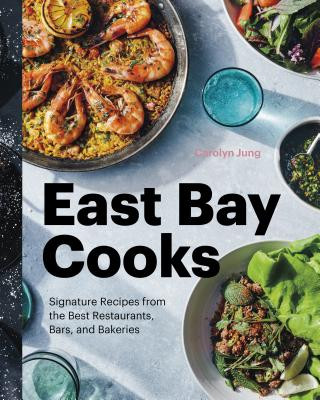 Boek East Bay Cooks Carolyn Jung