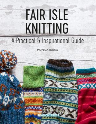 Kniha Fair Isle Knitting Monica Russel