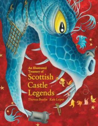 Livre Illustrated Treasury of Scottish Castle Legends Theresa Breslin