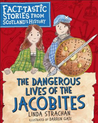 Kniha Dangerous Lives of the Jacobites Linda Strachan