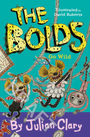 Kniha Bolds Go Wild Julian Clary