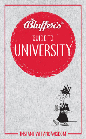 Könyv Bluffer's Guide to University Rob Ainsley