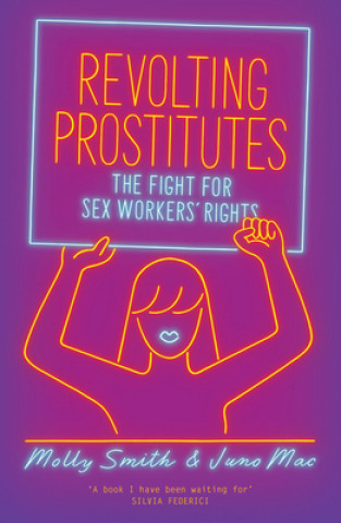 Knjiga Revolting Prostitutes Juno Mac