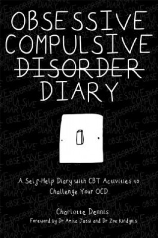 Könyv Obsessive Compulsive Disorder Diary Charlotte Dennis