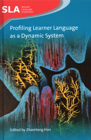 Knjiga Profiling Learner Language as a Dynamic System Zhaohong Han