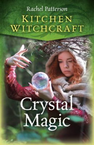 Buch Kitchen Witchcraft: Crystal Magic Rachel Patterson