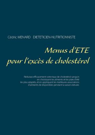 Книга Menus d'ete pour l'exces de cholesterol Cédric Menard