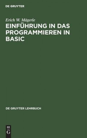 Kniha Einfuhrung in das Programmieren in BASIC Erich W. Mägerle