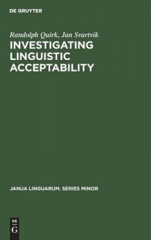 Kniha Investigating Linguistic Acceptability Randolph Quirk