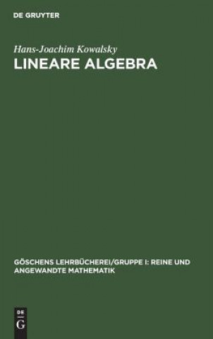 Carte Lineare Algebra Hans-Joachim Kowalsky